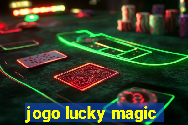 jogo lucky magic